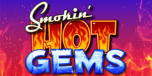 Smokin’ Hot Gems